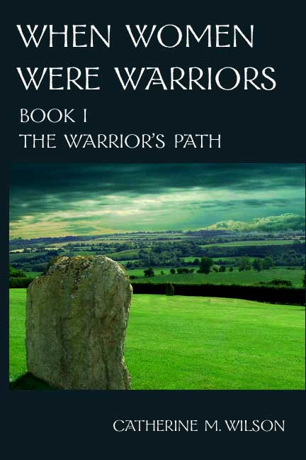 Cover of When Women Were Warriors Book I: The Warrior's Path